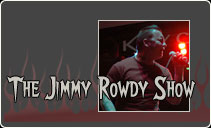 The Jimmy Rowdy Show