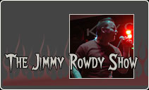 The Jimmy Rowdy Show